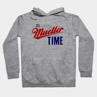 Mueller Time Hoodie